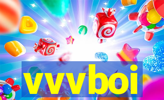 vvvboi