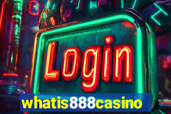 whatis888casino