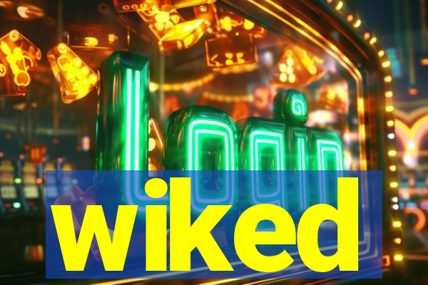 wiked