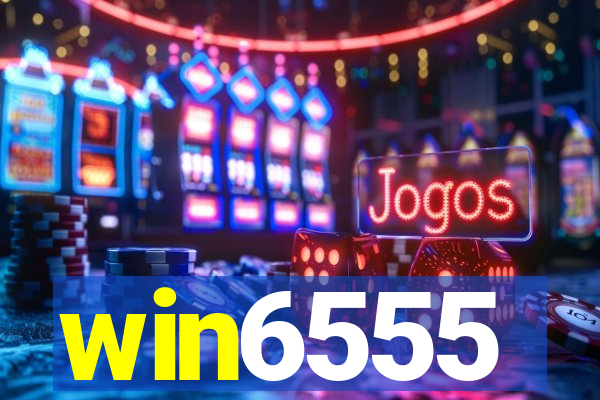 win6555