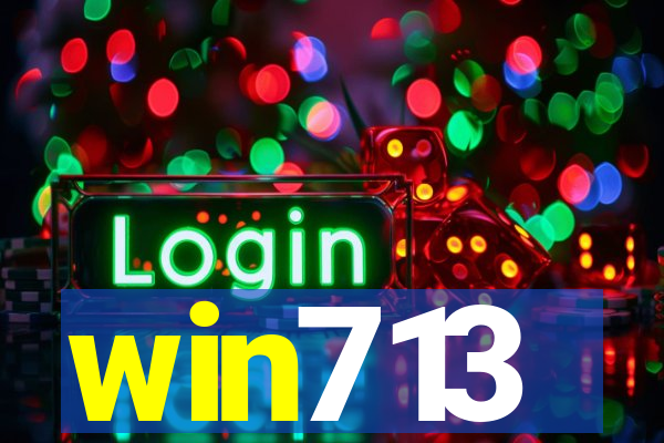 win713