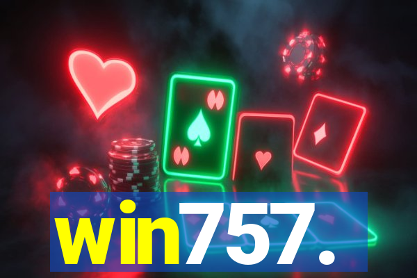 win757.