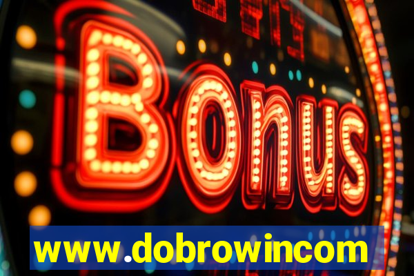 www.dobrowincom
