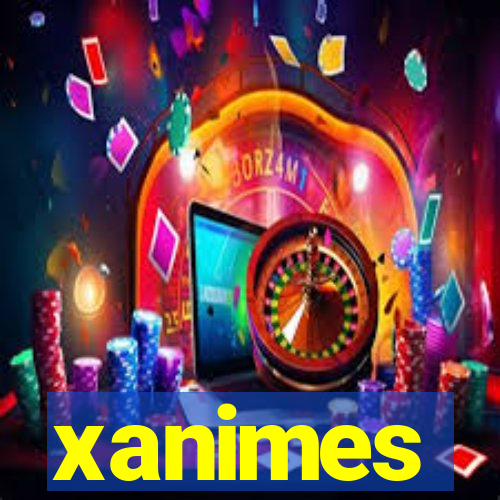 xanimes