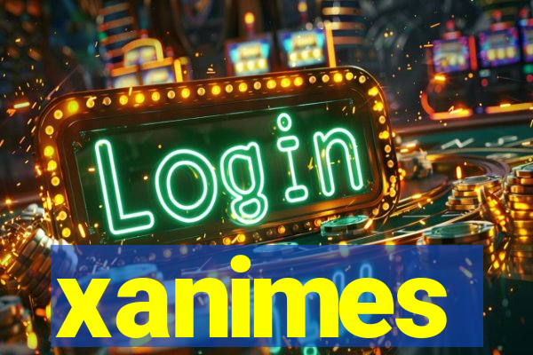 xanimes