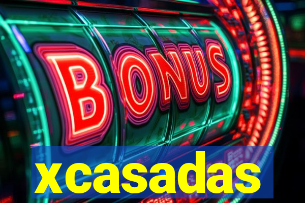 xcasadas