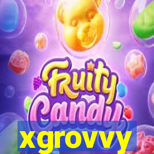 xgrovvy