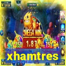xhamtres