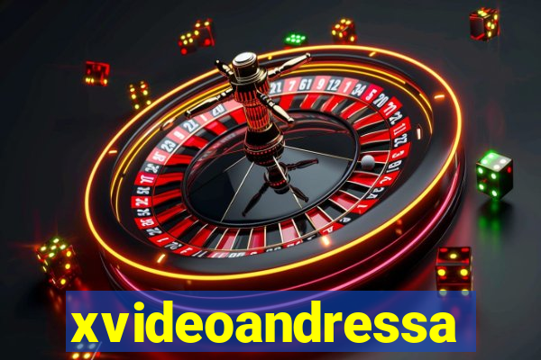 xvideoandressa