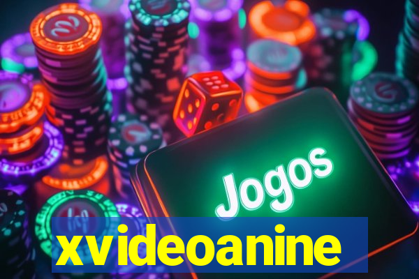 xvideoanine