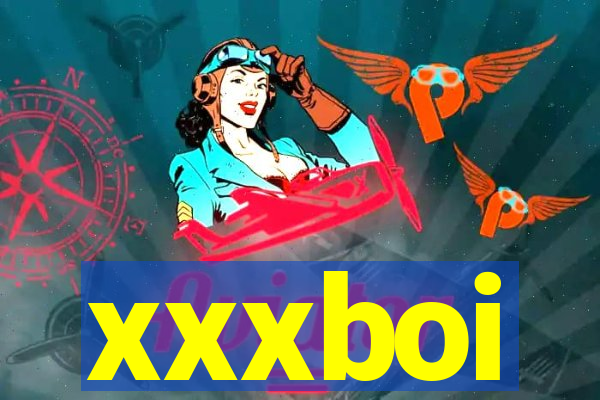 xxxboi