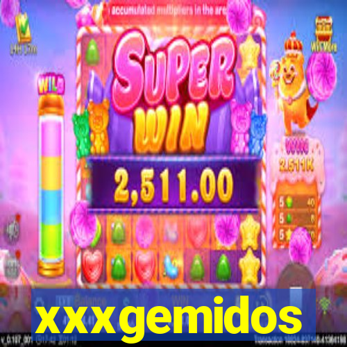 xxxgemidos