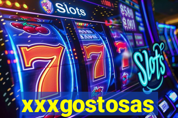 xxxgostosas