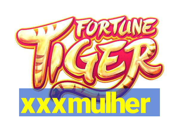 xxxmulher