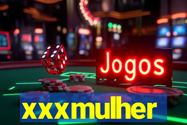 xxxmulher