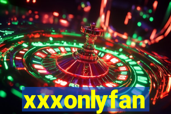 xxxonlyfan