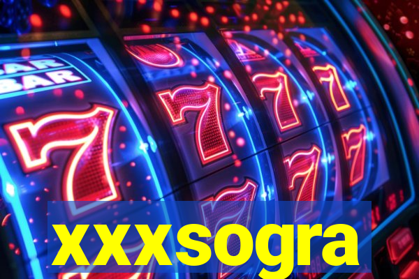 xxxsogra