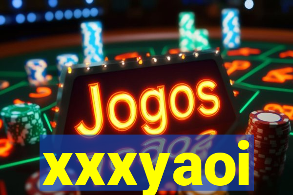 xxxyaoi