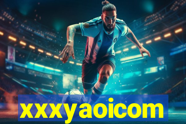 xxxyaoicom
