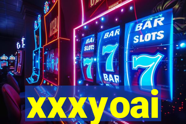 xxxyoai