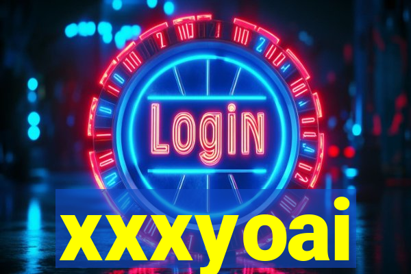 xxxyoai