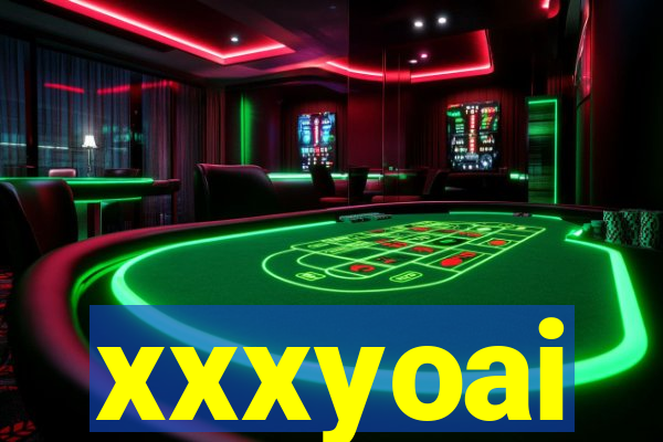 xxxyoai