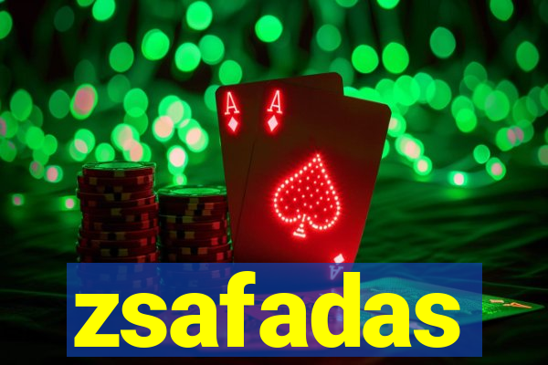 zsafadas