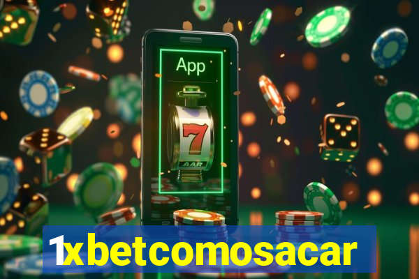 1xbetcomosacar