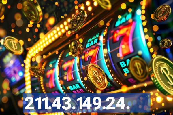 211.43.149.24.