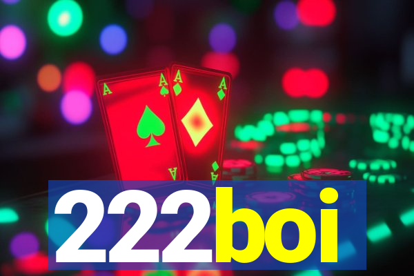 222boi