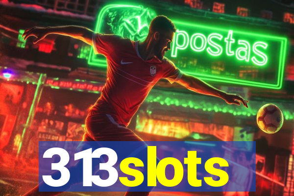313slots