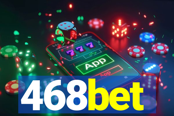468bet