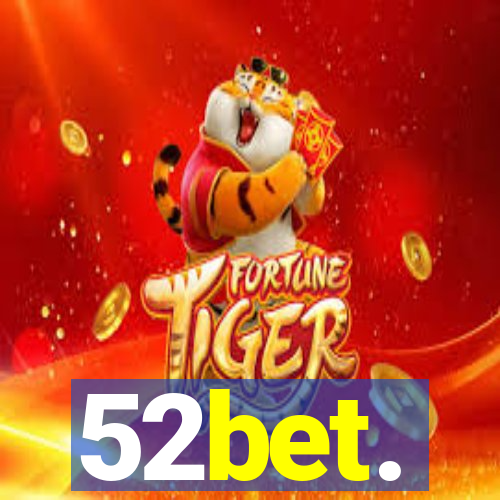 52bet.