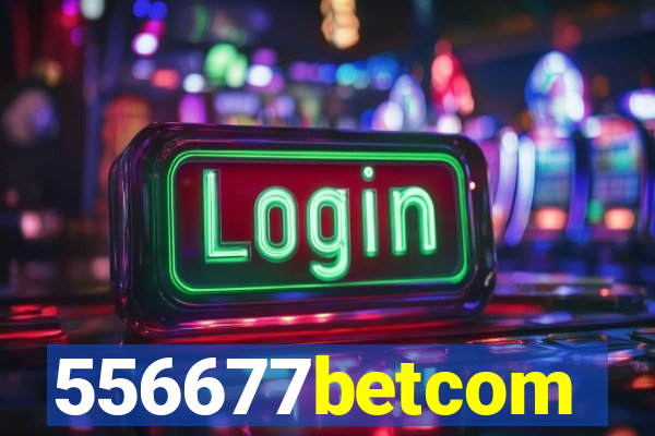 556677betcom