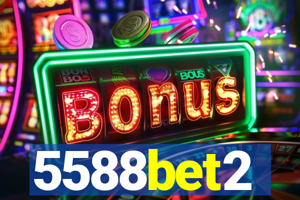 5588bet2