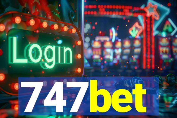 747bet