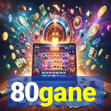 80gane
