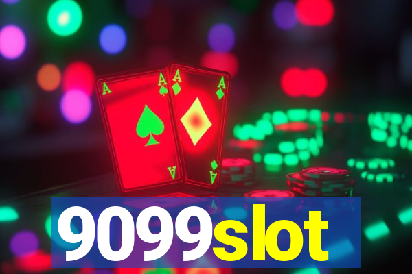 9099slot