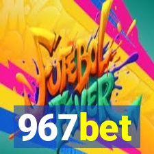 967bet