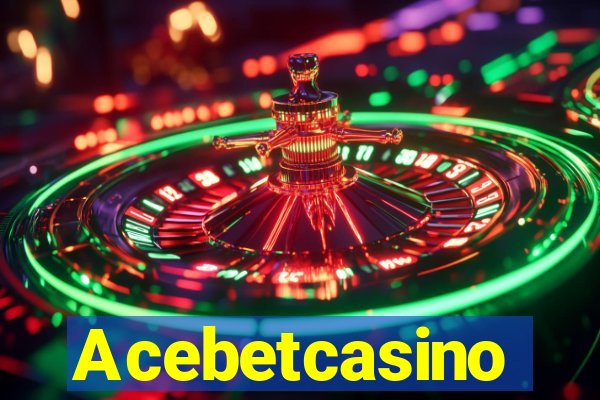 Acebetcasino
