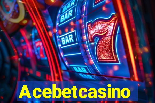 Acebetcasino
