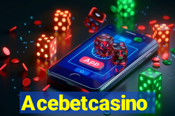 Acebetcasino