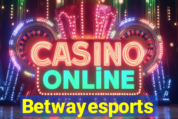 Betwayesports