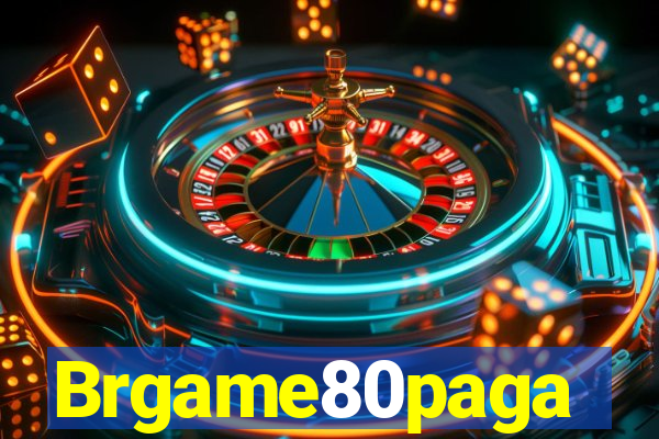 Brgame80paga