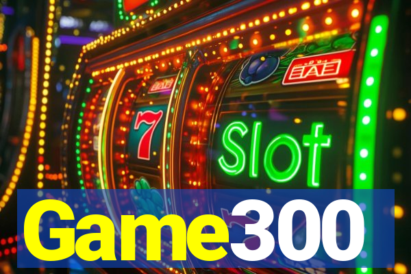 Game300