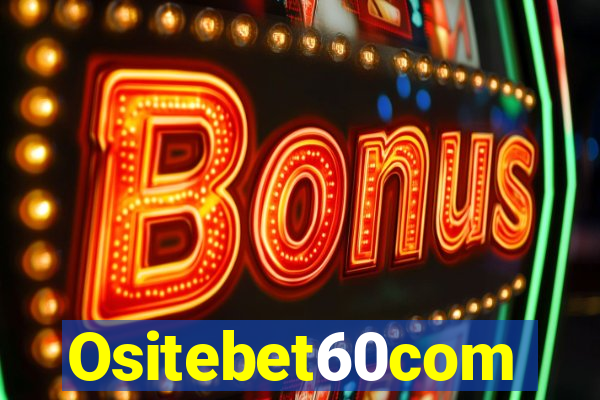 Ositebet60com