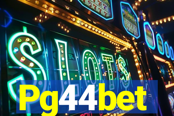 Pg44bet