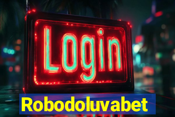 Robodoluvabet