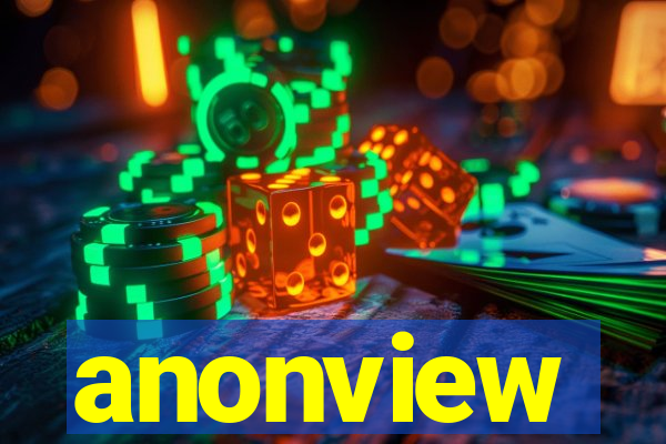 anonview