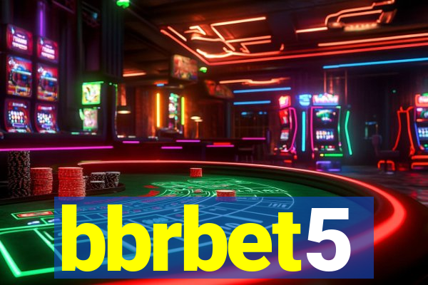 bbrbet5